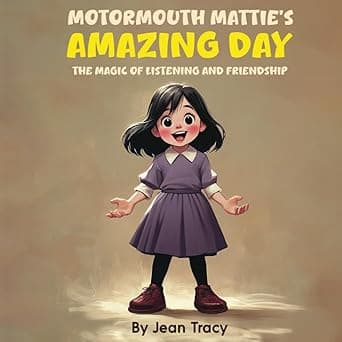 Motormouth Mattie's Amazing Day